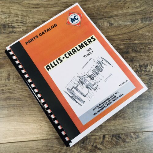 Allis Chalmers 160 Tractor Parts Manual Catalog Book Assembly Schematics Views