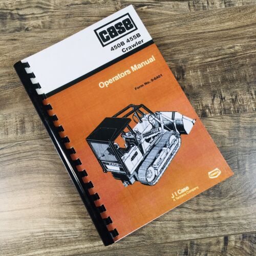 Case 450B 455B Crawler Operators Manual Owners Book Maintenance Adjustments More