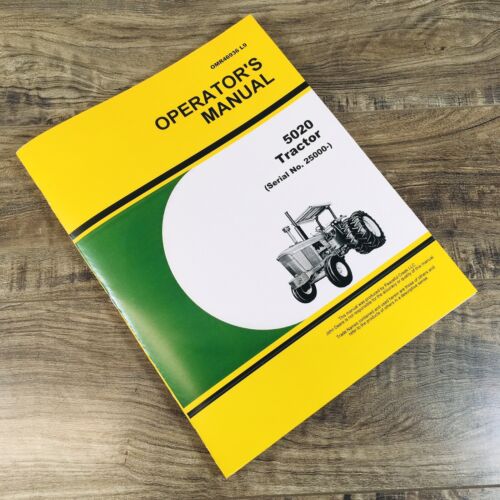 Operators Manual For John Deere 5020 Tractor Owners Maintenance S/N 25000-UP JD