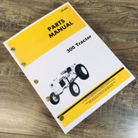 Parts Manual For John Deere 300 Series Tractor Catalog Book Assembly PC-972