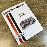 Massey Harris Ferguson TO-35 Tractor Operators Manual Owners Book Maintenance MF