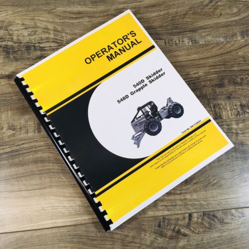 Operators Manual For John Deere 540D Skidder 548D Grapple Skidder Owners Book