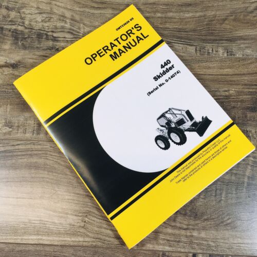 Operators Manual For John Deere 440 Skidder Owners Book Maintenance SN 0-14074