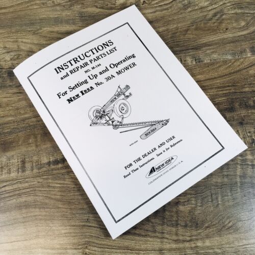 New Idea No. 30A Mower Operators Manual Owners Book and Repair Parts List