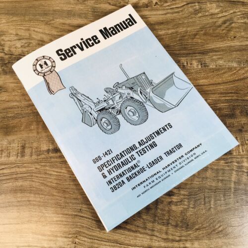 International 3820A Backhoe Loader Tractor Hydraulic Testing Service Manual Book