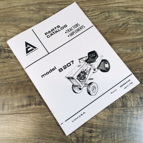 Allis Chalmers B207 Lawn & Garden Tractor Parts Manual Catalog Book Assembly
