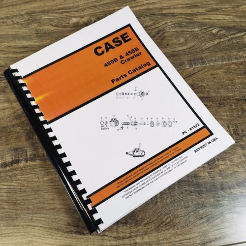 Case 450B & 455B Crawler Tractor Parts Manual Catalog Book Assembly Schematic