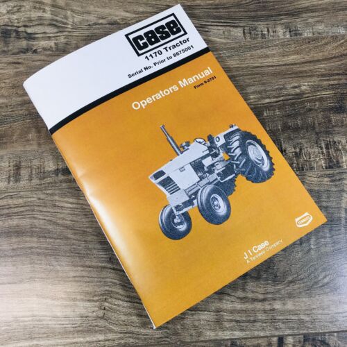 Case 1170 Tractor Operators Manual Owners Book Maintenance S/N Prior to 8675001