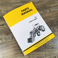 Parts Manual For John Deere 75 Farm Loader Catalog Book Assembly Schematic Views