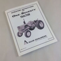 ALLIS CHALMERS ONE-SEVENTY TRACTOR OPERATORS OWNERS MANUAL GAS DIESEL OPERATION