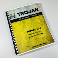 TROJAN TRACTOR SHOVELS MODEL 124 OPERATORS OWNERS PARTS MANUAL INSTRUCTIONS