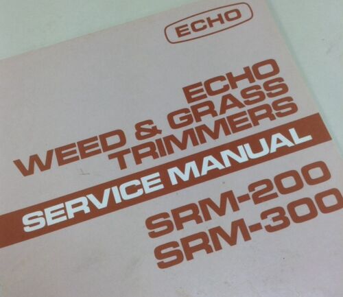 ECHO SRM-200 SRM-300 WEED GRASS TRIMMER SERVICE SHOP REPAIR MANUAL OVERHAUL-01.JPG