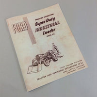 FORD SUPER DUTY INDUSTRIAL LOADER SERIES 712 OPERATORS OWNERS OPERATING MANUAL