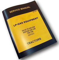 SERVICE MANUAL FOR JOHN DEERE 60 Tractor LP-Gas Equipment Repair 620 630 Propane