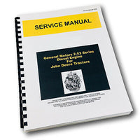 SERVICE MANUAL FOR JOHN DEERE 435 TRACTOR GENERAL MOTORS GM 2-53 ENGINE REPAIR