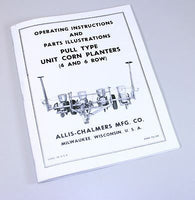 ALLIS CHALMERS CORN PLANTER PULL TYPE 4 & 6 ROW OPERATORS OWNERS PARTS MANUAL