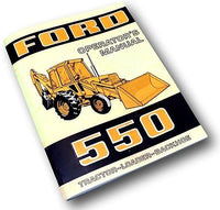 FORD 550 TRACTOR LOADER BACKHOE OWNERS OPERATORS MAINTENANCE MANUAL DIESEL