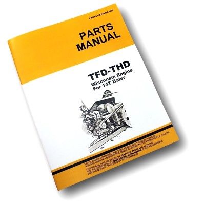 PARTS MANUAL FOR JOHN DEERE TFD THD WISCONSIN ENGINE BALER EXPLODED VIEWS 14T-01.JPG
