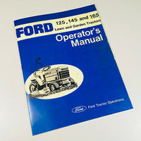 FORD 125 145 165 LAWN GARDEN TRACTOR OWNERS OPERATORS MANUAL MAINTENANCE