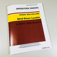 SPERRY NEW HOLLAND L555 L555 DELUXE SKID STEER LOADER OWNERS OPERATORS MANUAL