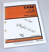 J I CASE TF 300 TRACK TRENCHER PLOW PARTS MANUAL CATALOG EXPLODED VIEWS ASSEMBLY