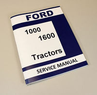 FORD 1600 TRACTOR SERVICE REPAIR SHOP MANUAL TECHNICAL NEW FACTORY OVERHAUL
