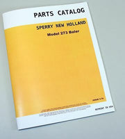 SPERRY NEW HOLLAND HAYLINER NH 273 BALER PARTS MANUAL CATALOG ASSEMBLY EXPLODED