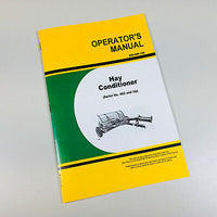 OPERATORS OWNERS MANUAL FOR JOHN DEERE HAY CONDITIONER SN#402 and UP