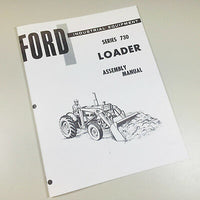 FORD SERIES 730 LOADER ASSEMBLY MANUAL OWNERS OPERATORS