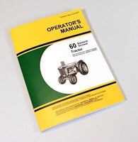OPERATORS MANUAL FOR JOHN DEERE 60 STANDARD and ORCHARD TRACTORS OWNERS