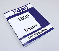 FORD 1000 TRACTOR SERVICE REPAIR WORKSHOP MANUAL TECHNICAL NEW OEM OVERHAUL-01.JPG