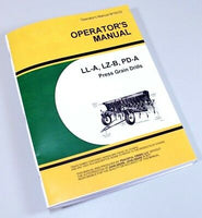 OPERATORS MANUAL FOR JOHN DEERE LL-A LZ-B PD-A PRESS GRAIN DRILLS OWNERS SEED