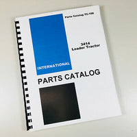 INTERNATIONAL IH 3414 LOADER TRACTOR PARTS MANUAL CATALOG EXPLODED VIEWS NUMBERS