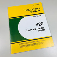 OPERATORS MANUAL FOR JOHN DEERE 420 LAWN GARDEN TRACTOR OWNERS MAINTENANCE-01.JPG