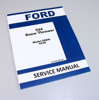 FORD 524 SNOW THROWER SERVICE MANUAL MODEL 09GN-5239