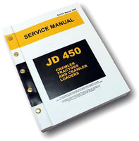 SERVICE MANUAL FOR JOHN DEERE 450 CRAWLER TRACTOR DOZER LOADER REPAIR TECHNICAL