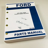 FORD 455 455C 455D TRACTOR LOADER BACKHOE PARTS MANUAL CATALOG ASSEMBLY NUMBERS