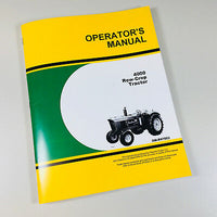 Operators Manual For John Deere 4000 4020 Row-Crop Tractor Owners SN 201,000-Up