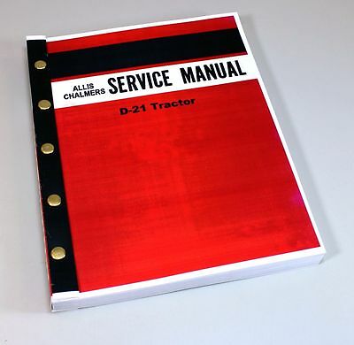 ALLIS CHALMERS D-21 D21 TRACTOR SERVICE REPAIR MANUAL OVERHAUL SHOP BOOK 312+pg-01.JPG