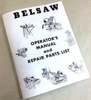 BELSAW PLANER MOLDER SAW MODEL 910 OPERATORS OWNERS & REPAIR PARTS LIST MANUAL