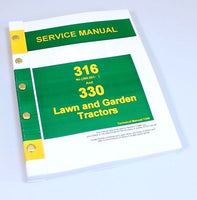 SERVICE MANUAL FOR JOHN DEERE 316 330 LAWN GARDEN TRACTOR MOWER REPAIR SHOP BOOK