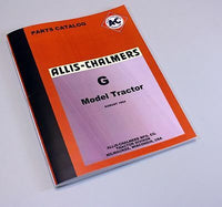 ALLIS CHALMERS MODEL G TRACTOR PARTS MANUAL CATALOG EXPLODED VIEWS ASSEMBLY