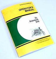 OPERATORS MANUAL FOR JOHN DEERE GL GRASSLAND DRILL OWNERS SEED GRASS RATES