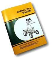 OPERATORS MANUAL FOR JOHN DEERE 420 ROW CROP UTILITY TRACTOR OWNERS 131301 & UP