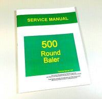 SERVICE MANUAL FOR JOHN DEERE 500 ROUND BALER REPAIR TECHNICAL SHOP BOOK