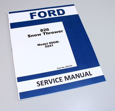 FORD 826 SNOW THROWER SERVICE MANUAL MODEL 09GN-5241-01.JPG