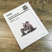 FORD 700 900 SERIES TRACTOR OPERATORS MANUAL OWNERS BOOK MAINTENANCE