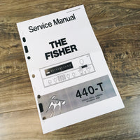 THE FISHER 440-T RADIO SERVICE MANUAL REPAIR SHOP TECHNICAL WORKSHOP BOOK