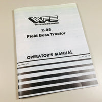 WHITE FIELD BOSS 2-88 TRACTOR OPERATORS MANUAL