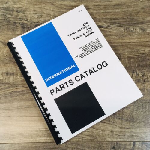 International 430 440 Baler Twine & Wire Parts Manual Catalog Book Assembly